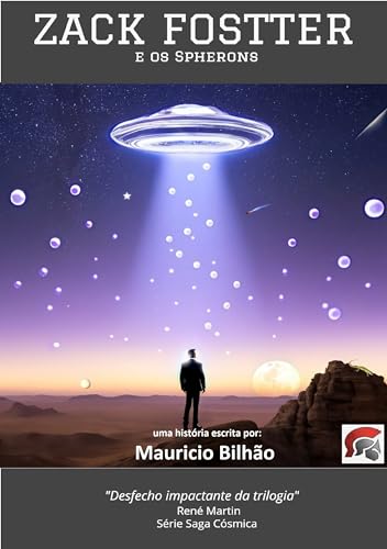 ZACK FOSTTER 3: e os Spherons - autor Mauricio Bilhão (Zack Fostter - Author: Mauricio Bilhao) (Portuguese Edition)