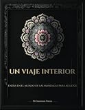 Un Viaje Interior: Entra en el Mundo de las Mandalas para Adultos -Estado de ánimo nocturno (fondo negro) (Spanish Edition)