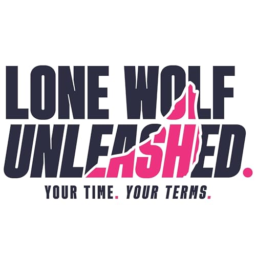 Lone Wolf Unleashed - avoid exhaustion, reclaim your time using tools, systems and AI cover art