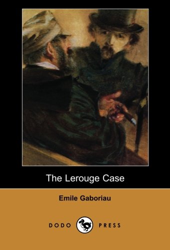 The Lerouge Case (Dodo Press)