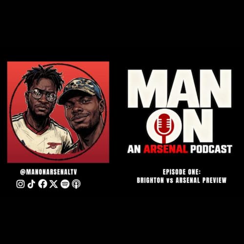 Brighton vs Arsenal | Match Preview | Man On Episode One