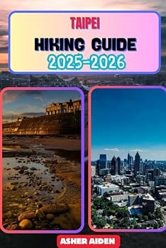 Taipei Hiking Guide 2025–2026 (Trailwise: The 2025 Hiking Series)