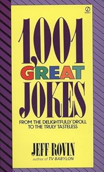 Mass Market Paperback 1001 Great Jokes: From the Delightfully Droll to the Truly Tasteless Book