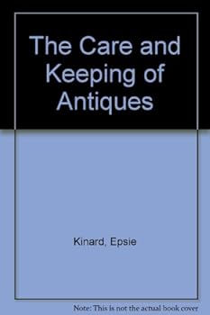 Hardcover The Care and Keeping of Antiques Book