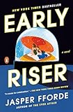 Early Riser: A Novel