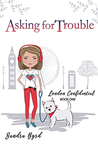 Asking for Trouble (London Confidential Book 1)