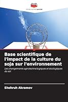 Base scientifique de l'impact de la culture du soja sur l'environnement 6208747678 Book Cover