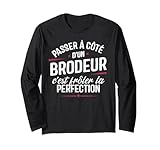 T-shirt drôle pour Brodeur Idéal pour un papa Brodeur, un mari Brodeur,frère Brodeur, ami Brodeur. phrase marrante pour un Brodeur, phrase amusante pour Brodeur passionné par son travail.