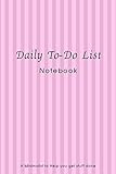  Daily To-Do List Notebook A Minimalist Planner to Help You Get Stuff Done: Planner Journal Novelty Gift for your Friend,6\