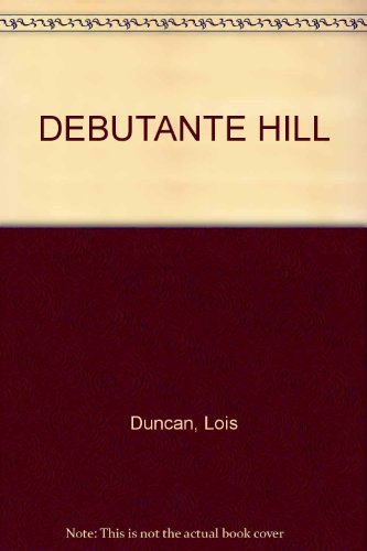 DEBUTANTE HILL B000LO9AEC Book Cover