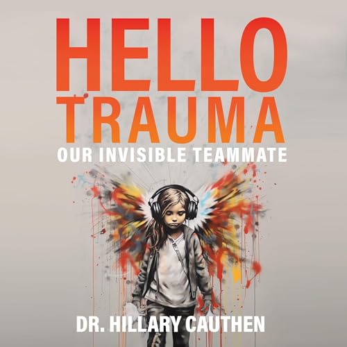 Hello Trauma by Dr. Hillary Cauthen episode artwork