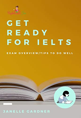 Get Ready for IELTS: Exam Overview & Tips