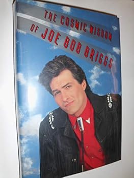 Hardcover The Cosmic Wisdom of Joe Bob Briggs Book