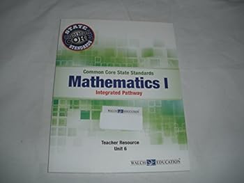 Paperback Common Core State Standards Mathematics 1 Integrated Pathway Teacher Resource (Unit 6) Book