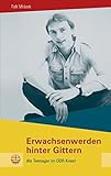 aufarbeiten von alufelgen  Erwachsenwerden hinter Gittern: Als Teenager im DDR-Knast (Buchreihe des Sächsischen Landesbeauftragten zur Aufarbeitung der SED-Diktatur 19)