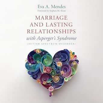 Amazon.com: Marriage and Lasting Relationships with Asperger's Syndrome ...