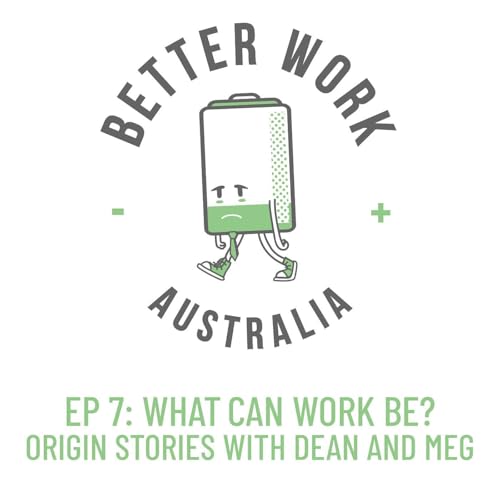 What can work be? Origin stories with Meg and Dean from Human Systems Co.