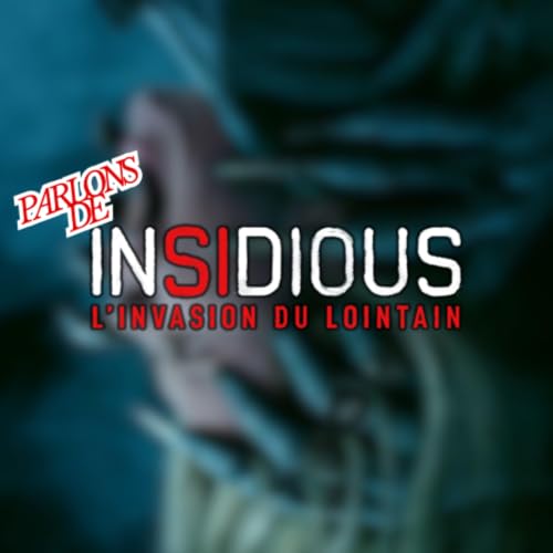 Insidious : L&rsquo;Invasion du Lointain, r&eacute;ussite ou d&eacute;ception ?