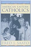 American Eastern Catholics (Pastoral Spirituality)