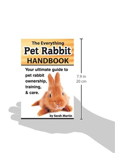 The Everything Pet Rabbit Handbook: Your Ultimate Guide to Pet Rabbit Ownership, Training, and Care