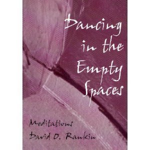 Paperback Dancing in the Empty Spaces: Meditations Book