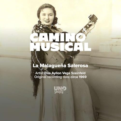 La Malague&ntilde;a Salerosa 🎶 Camino Musical