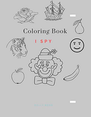 Coloring Book - I Spy: Coloring Book for Kids Ages 2-5 Year _ A Fun Guessing Game for Kids
