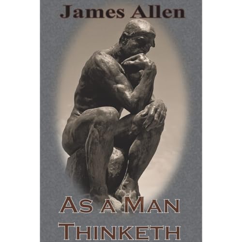 As a Man Thinketh by James Allen, Book Summary, Podcast, English cover art