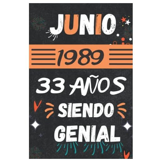 CUADERNO, JUNIO 1989, 33 Años Siendo Genial: Regalo de 33 cumpleaños para mujeres y hombres, ideas de 33 cumpleaños... un cumpleaños... divertido, ... regalo de 33 cumpleaños para él/ella.