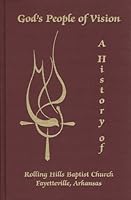 God's People of Vision A History of Rolling Hills Baptist Church From the Beginning B000VGC0P6 Book Cover