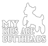 My Kids are Buttheads k570 Sticker 6 inch goat decal