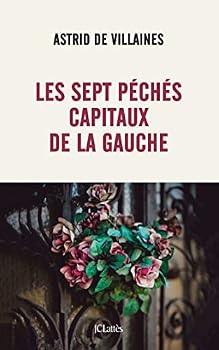 Paperback Les sept péchés capitaux de la gauche [French] Book