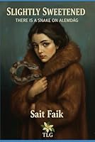 SLIGHTLY SWEETENED: THERE IS A SNAKE ON ALEMDAG B0G2HG6TW2 Book Cover