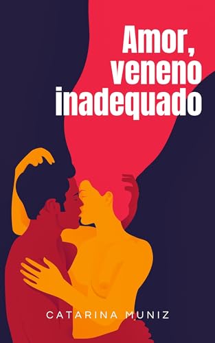 Amor, veneno inadequado