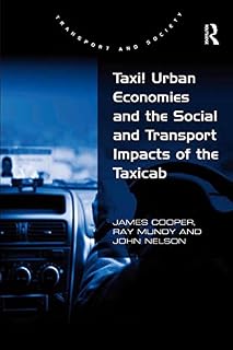 Taxi! Urban Economies and the Social and Transport Impacts of the Taxicab (Transport and Society)