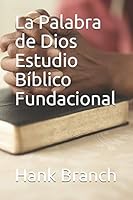 La Palabra de Dios Estudio B�blico Fundacional 1707205671 Book Cover