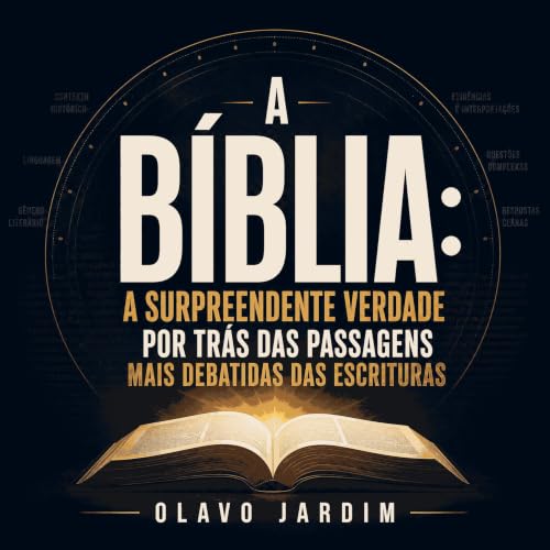 『A B&iacute;blia: A surpreendente verdade por tr&aacute;s das passagens mais debatidas das Escrituras』のカバーアート