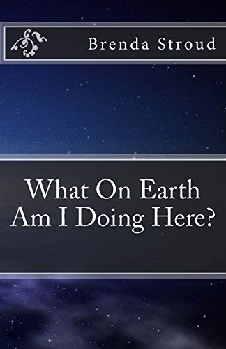 What On Earth Am I Doing Here?