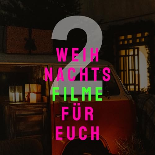 Zwei WEIHNACHTS-FILME f&uuml;r euch