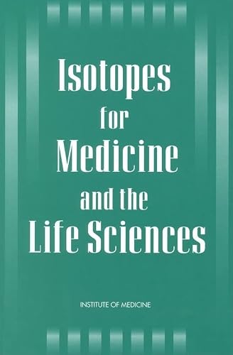 Isotopes for Medicine and the Life Sciences