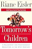 Tomorrow's Children: A Blueprint For Partnership Education In The 21st Century