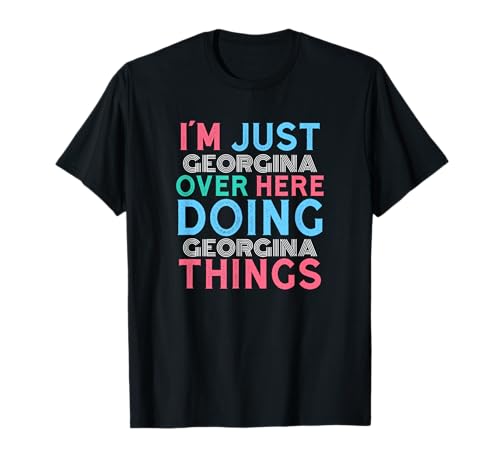 Photo de Just Georgina Here Doing Georgina Things Prénom T-Shirt