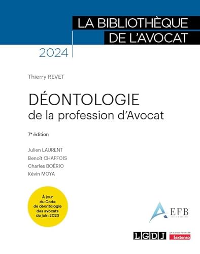 Déontologie de la profession d'avocat: À jour du Code de déontologie des avocats de juin 2023 (2024)