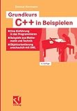 grundkurs programmieren in java amazon  Grundkurs C++ in Beispielen: Eine Einführung in das Programmieren - Beispiele aus Mathematik und Technik - Objektorientierung Anschaulich mit UML (German Edition)