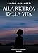 Alla Ricerca Della Vita. Nuova Ediz. - 3