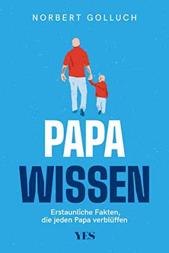 Papa-Wissen: Erstaunliche Fakten, die jeder Vater kennen sollte