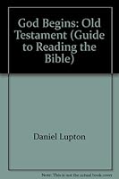 God Begins: Old Testament (Guide to Reading the Bible) 0914070215 Book Cover