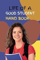 Life of a Good Student Handbook: Moral Stories Book B0BPGWSNRW Book Cover