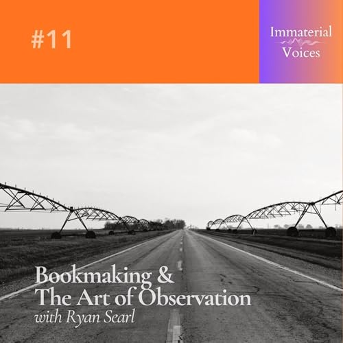 Bookmaking and the Art of Observation: A Conversation with Ryan Searl