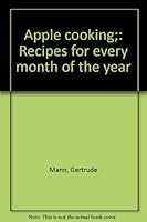 Apple cooking;: Recipes for every month of the year B0007E31VO Book Cover